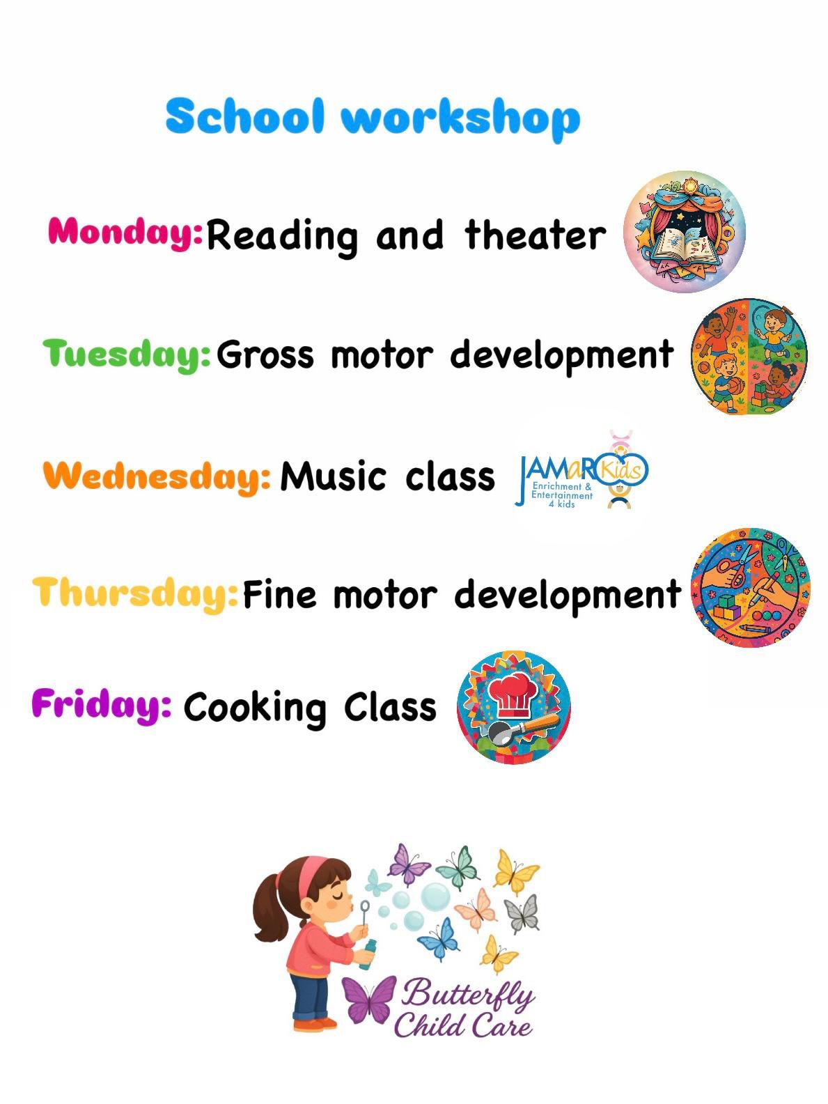 Weekly school workshops at Butterfly Child Care including theater, motor skills, music, and cooking
